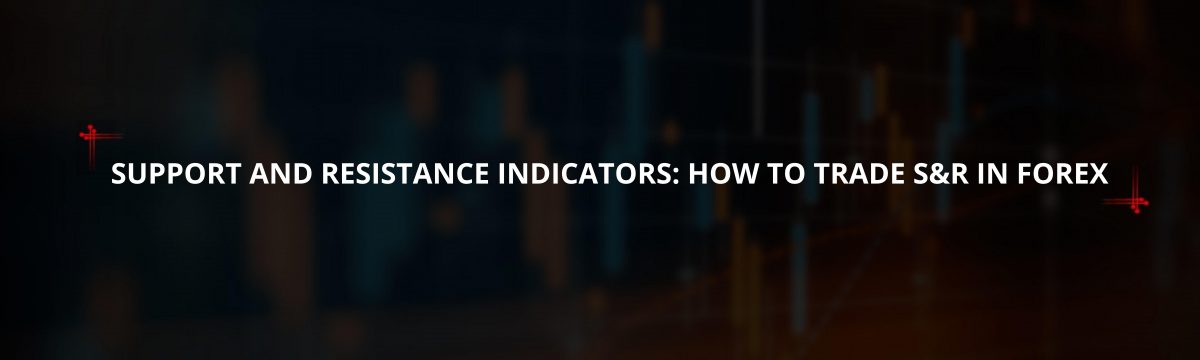 SUPPORT AND RESISTANCE INDICATORS