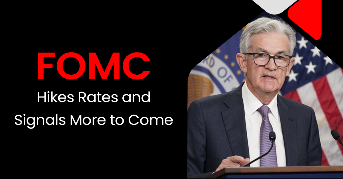 FOMC Hikes Rates and Signals More to Come