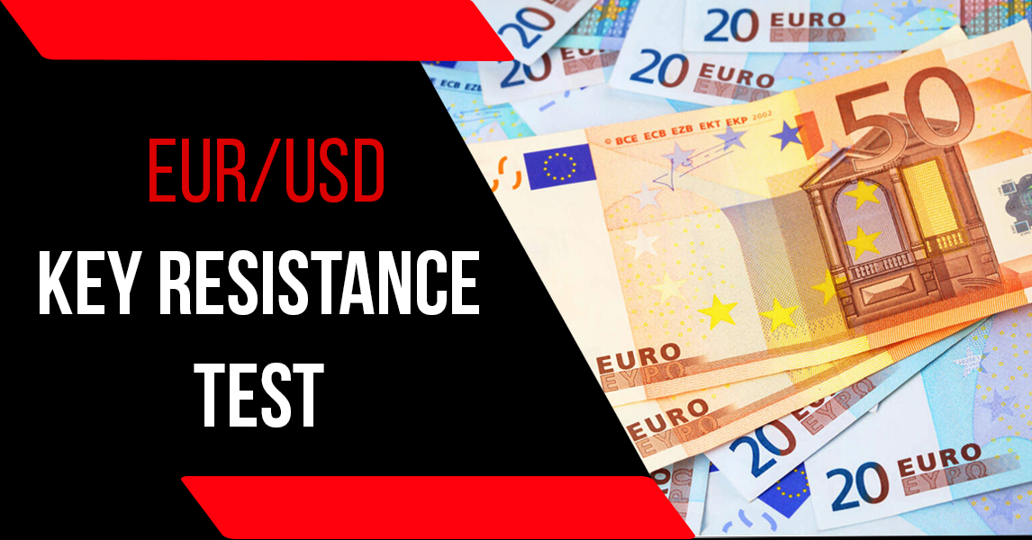 EUR/USD Key Resistance Test