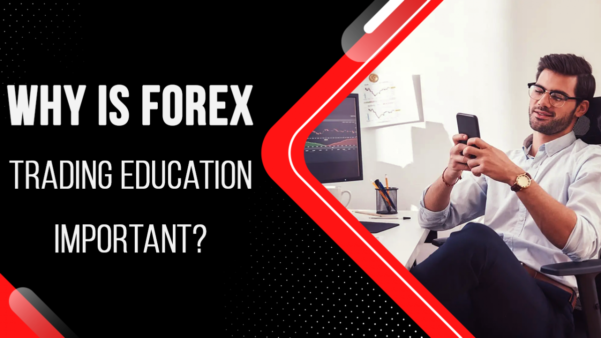 Forex Trading Education Important